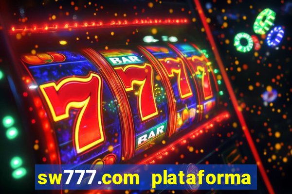 sw777.com plataforma cassino online